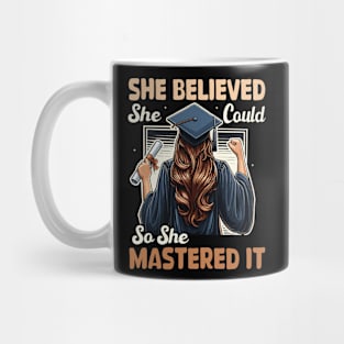 She Believed She Could So She Mastered It Graduation Girl Mug